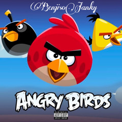 Angry Birds (BckDoe Flow) {prod.JojoSantana!}