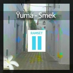 Yuma Smek (Ramset II - Remix)