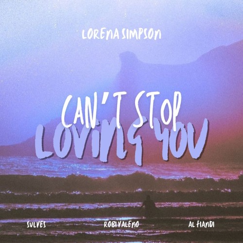 Can't Stop Loving You (Sulves & Robi Valeno & AL Fiandi Edit)