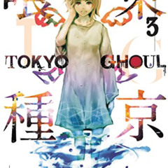 FREE PDF 📝 Tokyo Ghoul, Vol. 3 (3) by  Sui Ishida EBOOK EPUB KINDLE PDF