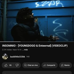 Insomnio [YOUNG DOGO & Enteernal] VIDEO ON YT