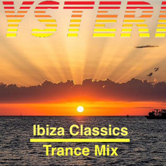 Hysteria - Ibiza Classics Trance Mix