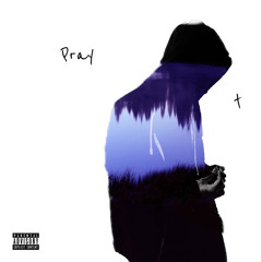 Pray (Prod. Julius)
