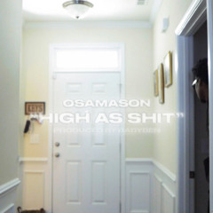 high as shit - osamason