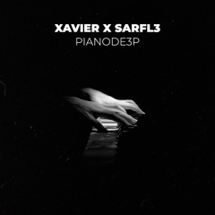 Xavier x Sarfl3 - PIANODE3P [All Night] (Extended Mix).mp3