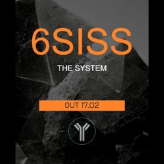 6SISS - THE SYSTEM EP [ANTIBODY]