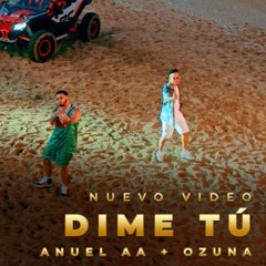 Anuel AA Ft. Ozuna - Dime Tú (dj Reyes Extended)