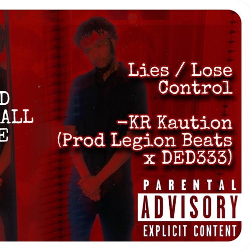 Lies / Lose Control ( Prod Legion Beats x DED333 )