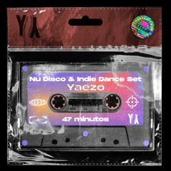 Set Para Viaje Astral (Nu Disco & Indie Dance Mix) - Yaezo Dj Set [Only Good Vibes]