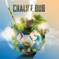 Chalice Dub