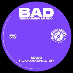Premiere : Maco - Funkomenal (BAD043)