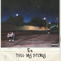 TELL MY STORY