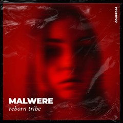 Malwere - Reborn Tribe [COUPF066]