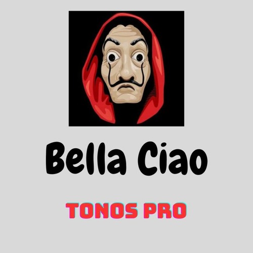 Stream Descargar Tono de llamada Bella Ciao formatos Mp3 by Tonos Pro Listen online for free