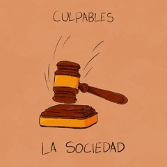 Culpables - La Sociedad