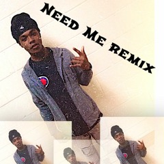 Need Me