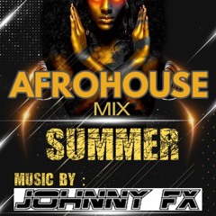 DJ JOHNNY FX - AFROHOUSE SUMMER 2025