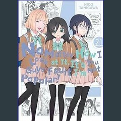 {READ} ⚡ No Matter How I Look at It, It's You Guys' Fault I'm Not Popular!, Vol. 21 (Volume 21) (N