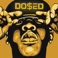 DIRT - DO$ED REMIX