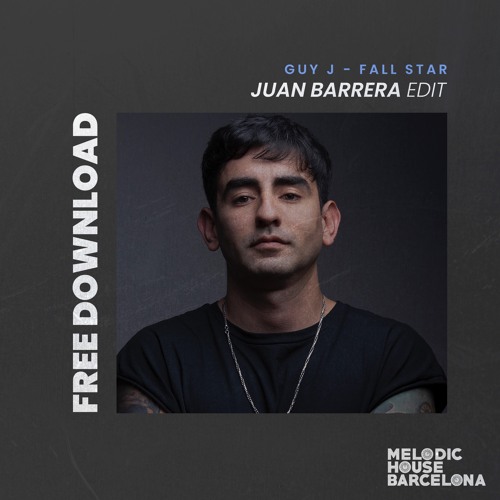 FREE DOWNLOAD: Guy J - Fall Star (Juan Barrera Edit)