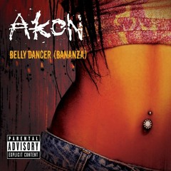 Akon vs Kay Flock - Belly Dancer (Bananza)(Even Steve Drill Edit)
