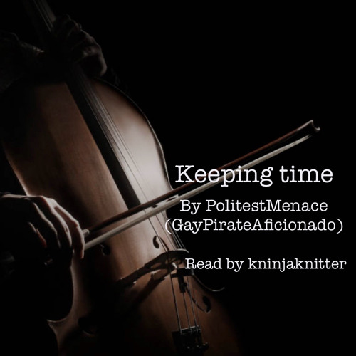 2. Keeping Time by PolitestMenace (GayPirateAficionado)