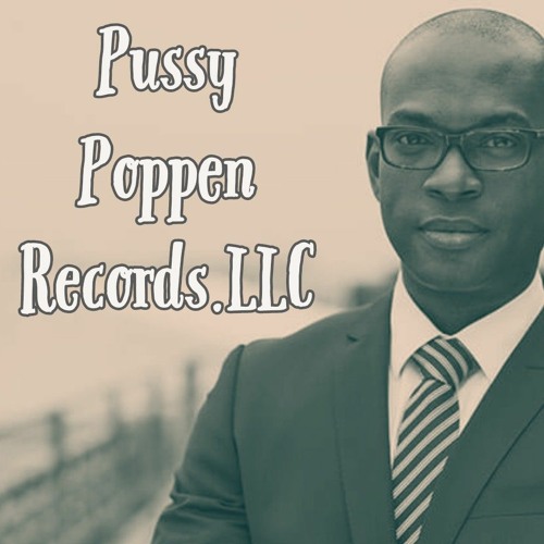 Pussy Poppen Records.LLC