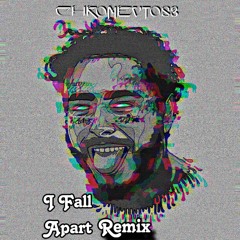 I Fall Apart (Chromevtose Remix)