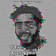 I Fall Apart (CHROMEVTOSE Remix)
