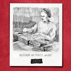 ALLOSYRUP MIX SERIES #005: EAZY