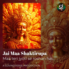 Jai Maa Shaktirupa | Cinematic Devotional Anthem
