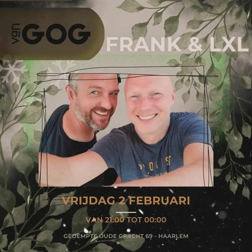 Frank en Lex @Van Gog 02-02-2024 Main set [Deep House, Organic House, House & more]