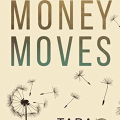 READ EPUB 💛 Money Moves: Change Where Your Money Lives, Change How Your Financial Wo