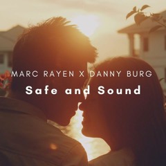 Marc Rayen X Danny Burg - Safe And Sound (Radio Edit)