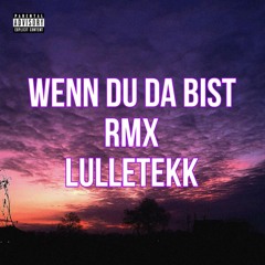 Wenn du da bist - Hardtekk