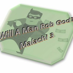 Will A Man Rob God Malachi 3