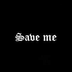 save me