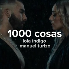 FREE!! Lola Indigo Ft Manuel Turizo - 1000COSAS (Dj Arenas & Ruben GM 2024 Edit)