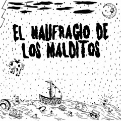 El Naufragio De Los Malditos Ft La Fabrik Subterranea