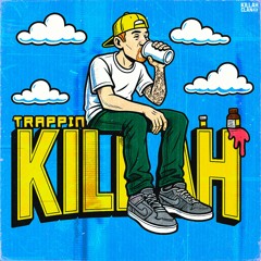 TRAPPIN KILLAH