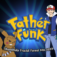 Father Funk - Shambhala Fractal Forest Mix 2023 (FREE DOWNLOAD)