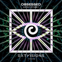 Zafer Atabey - Obsessed [EXTVISIONS]