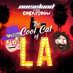 The Cool Cat of L.A. (feat. CheapShow)