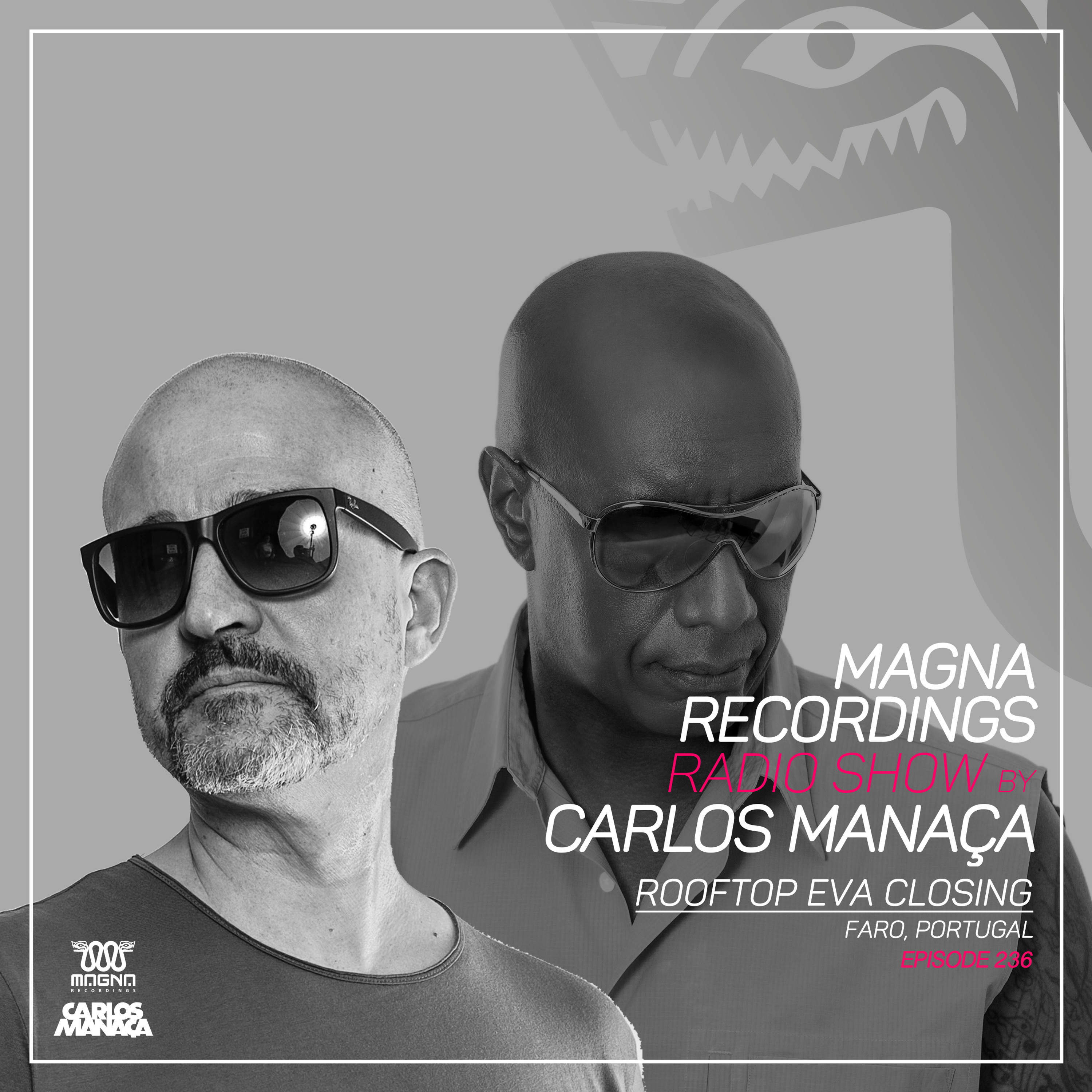 Magna Recordings Radio Show by Carlos Manaça 236 | Rooftop Eva Closing Party [Faro] Portugal episode artwork