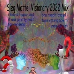 Sieg Mattel Visionary Mix - Tipper & Friends 2022 Submission
