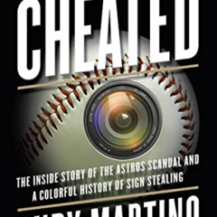 View EPUB 💑 Cheated: The Inside Story of the Astros Scandal and a Colorful History o