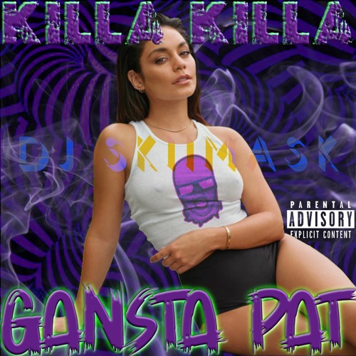 Stream Gangsta Pat - Killa Killa by DJ SKIIMASK | Listen online