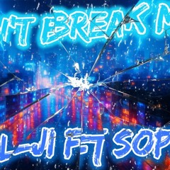 CAN'T BREAK ME