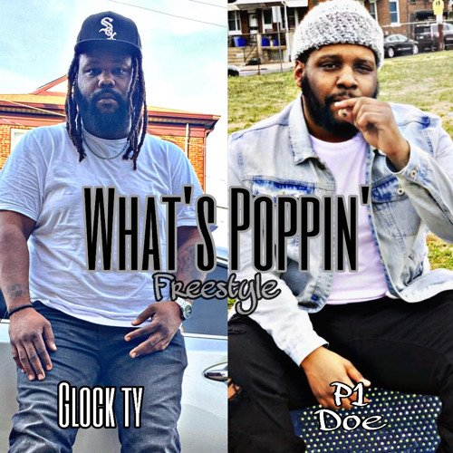 Whats Poppin’ Freestyle - P1 Doe X Glock Ty