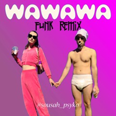 #WawawaRemix Funk Remix